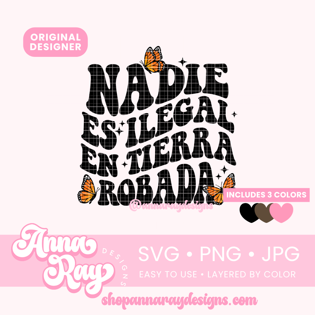 Nadie Es Ilegal En Tierra Robada SVG PNG JPG