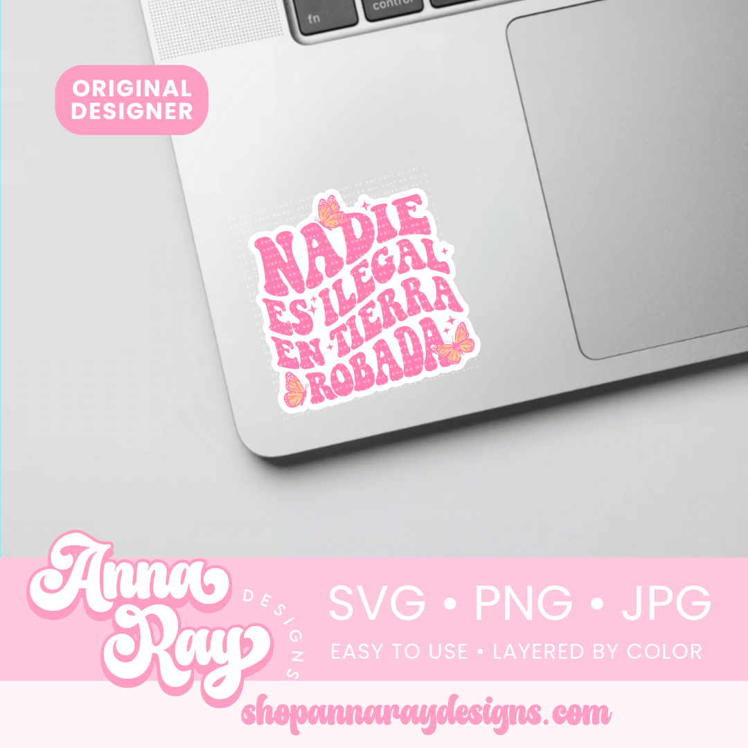 Nadie Es Ilegal En Tierra Robada SVG PNG JPG