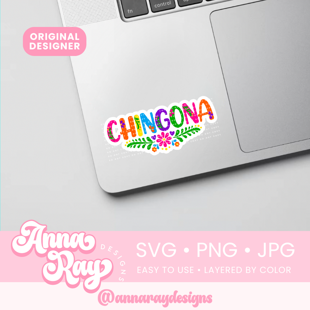 Colorful Floral Chingona SVG PNG JPG