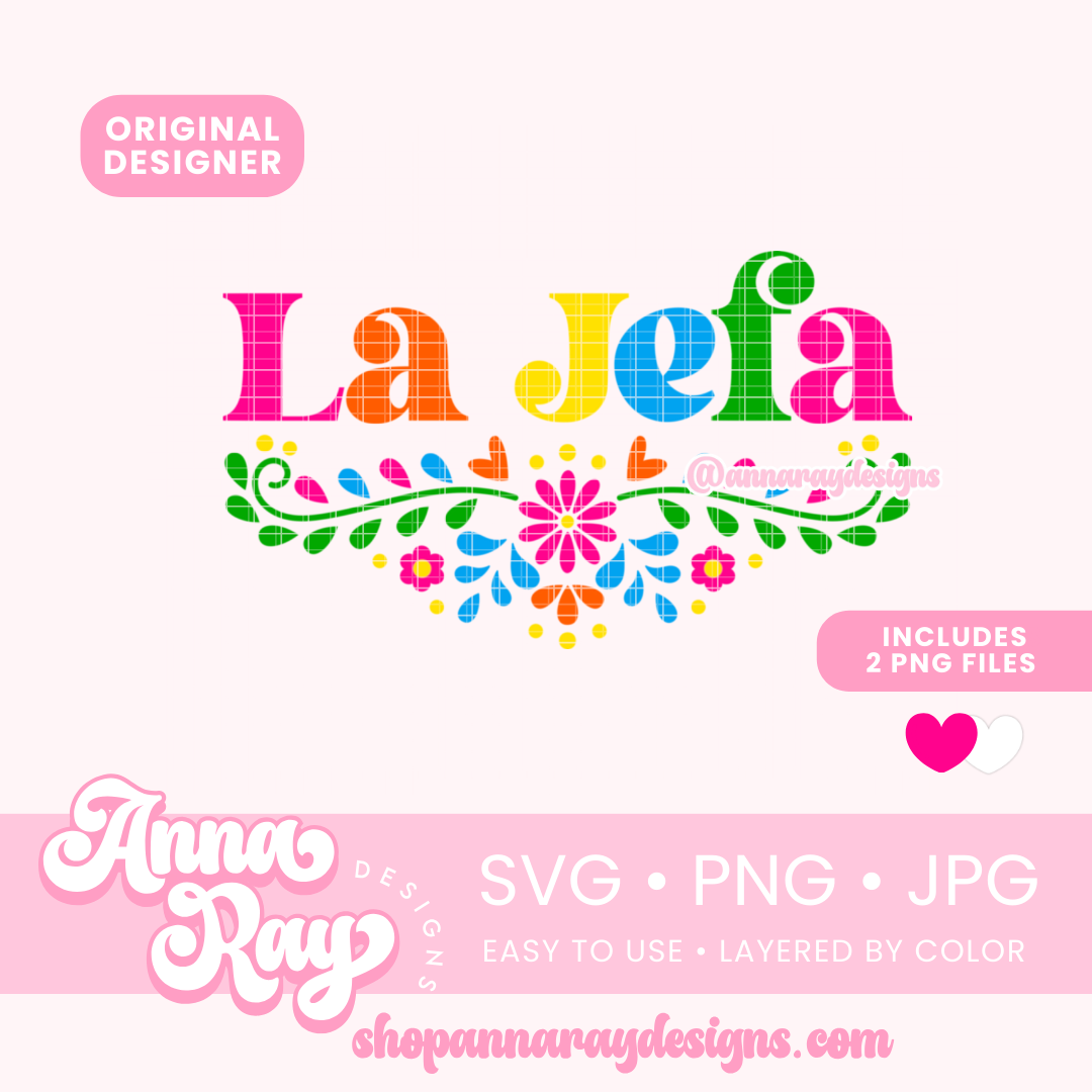 Floral La Jefa SVG PNG JPG