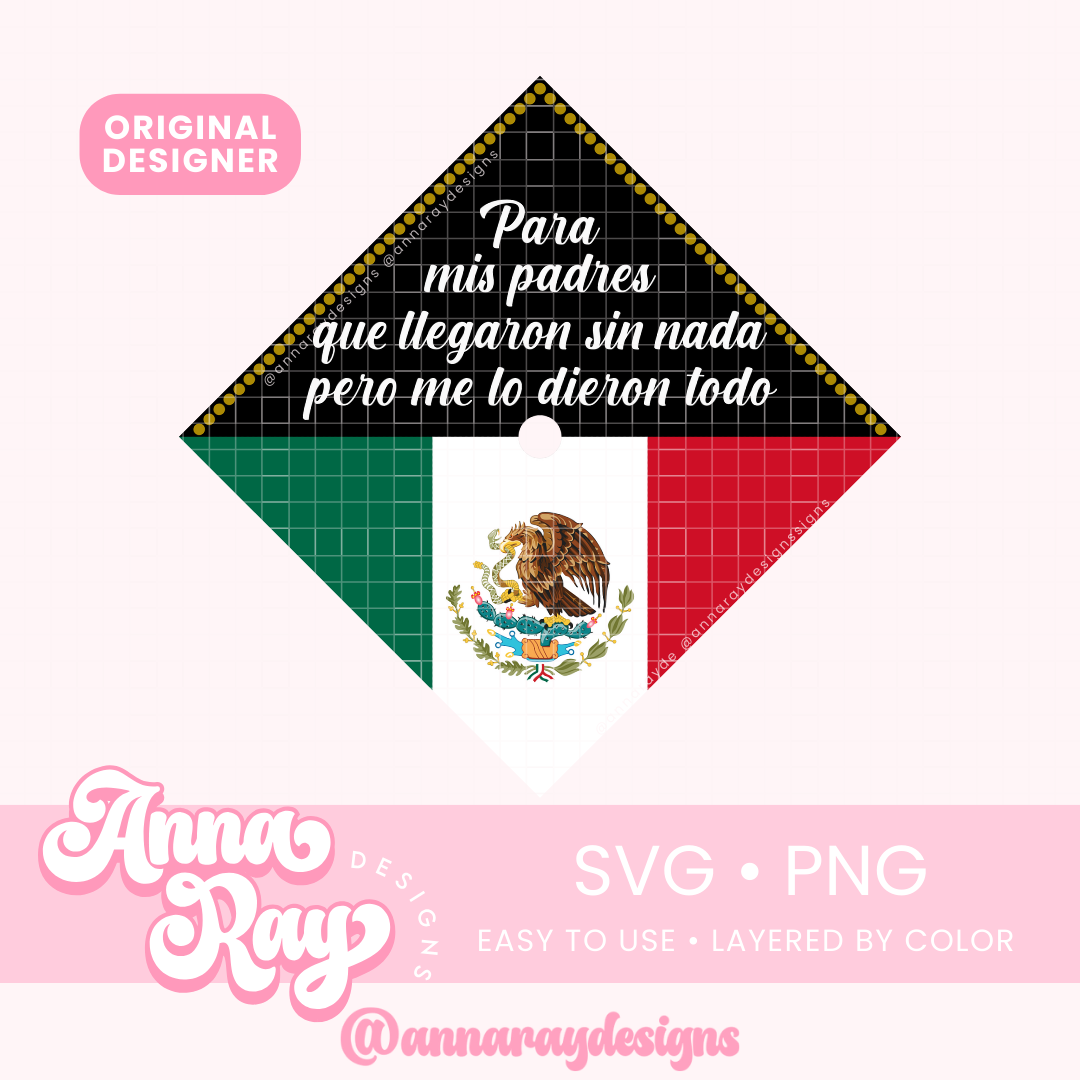 Grad Cap Topper Mexico Flag Para Mis Padres SVG PNG