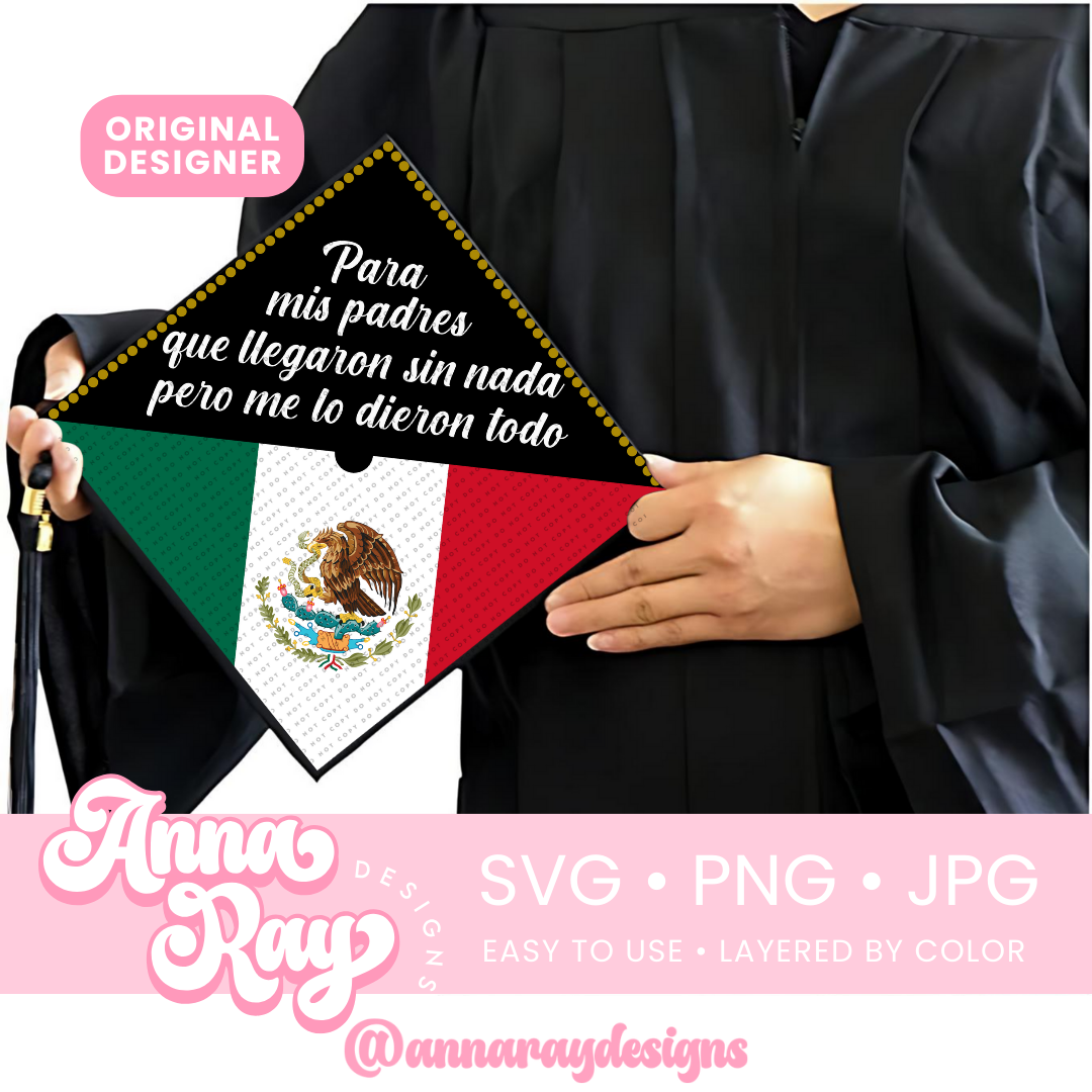 Grad Cap Topper Mexico Flag Para Mis Padres SVG PNG