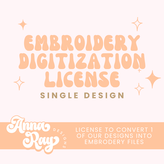 Anna Ray Designs | Embroidery Digitization Extended Commercial License for Single Design