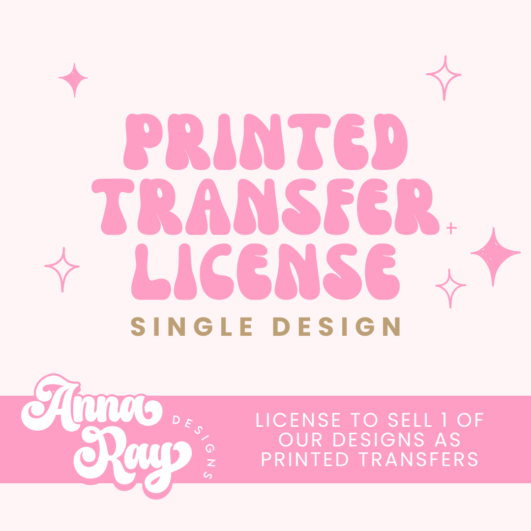 Anna Ray Designs | Printed Transfer Extended Commercial License for Single Design