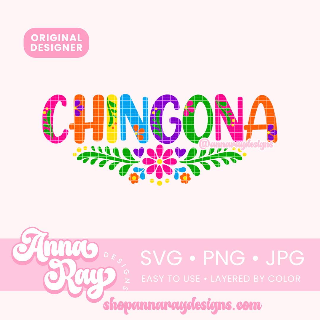 Colorful Floral Chingona SVG PNG JPG