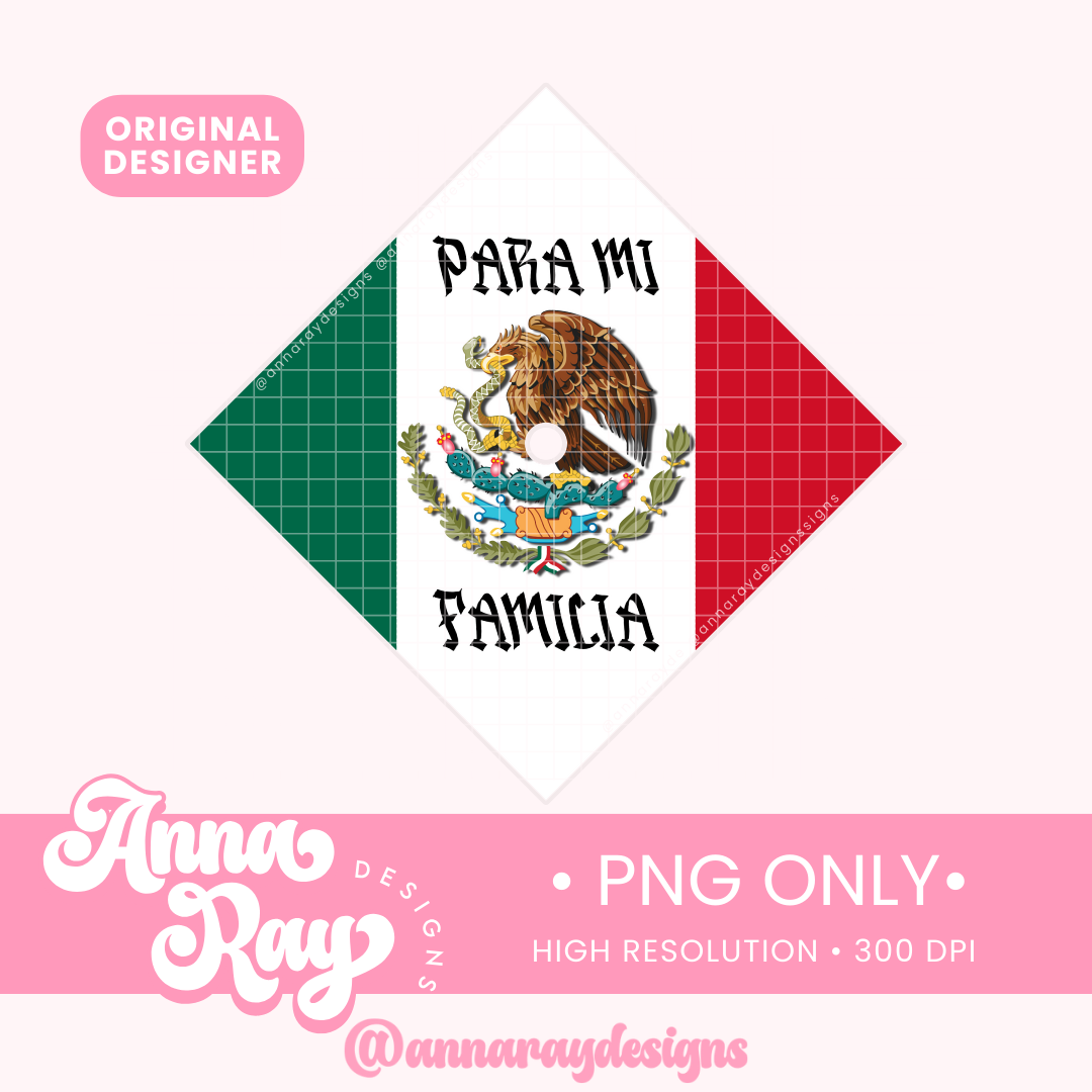 Grad Cap Topper Mexican Flag Para Mi Familia PNG