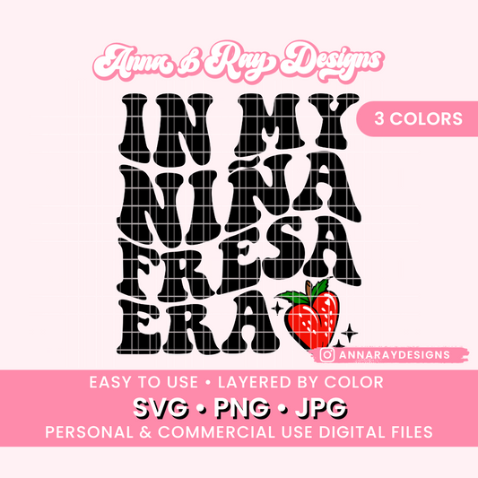 In My Niña Fresa Era SVG PNG JPG