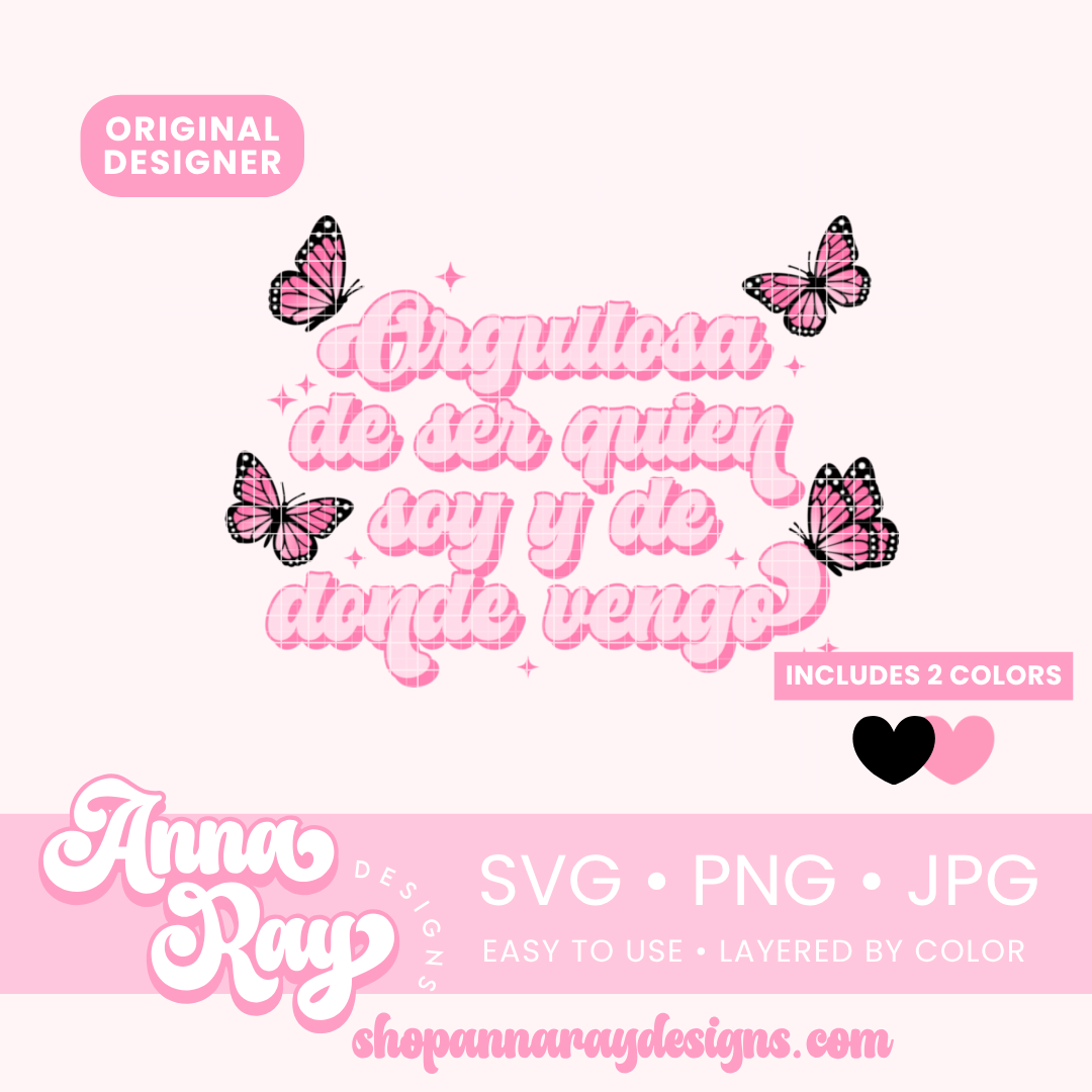 Orgullosa De Ser Quien Soy SVG PNG JPG