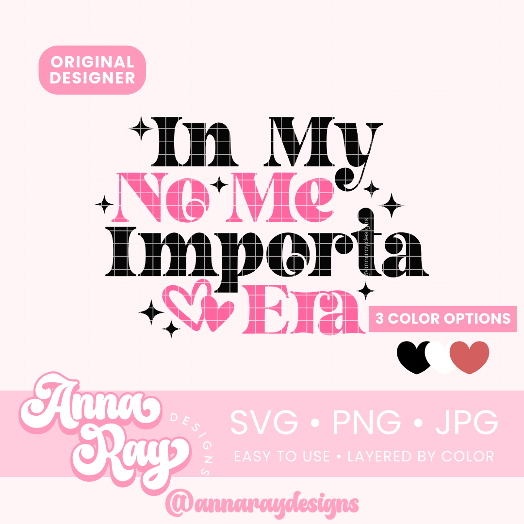 In My No Me Importa Era2 SVG PNG JPG