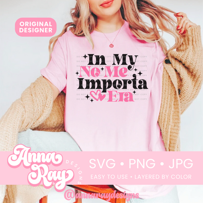 In My No Me Importa Era2 SVG PNG JPG