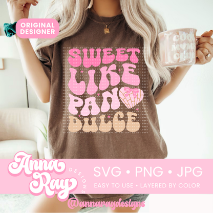 Sweet Like Pan Dulce SVG PNG JPG