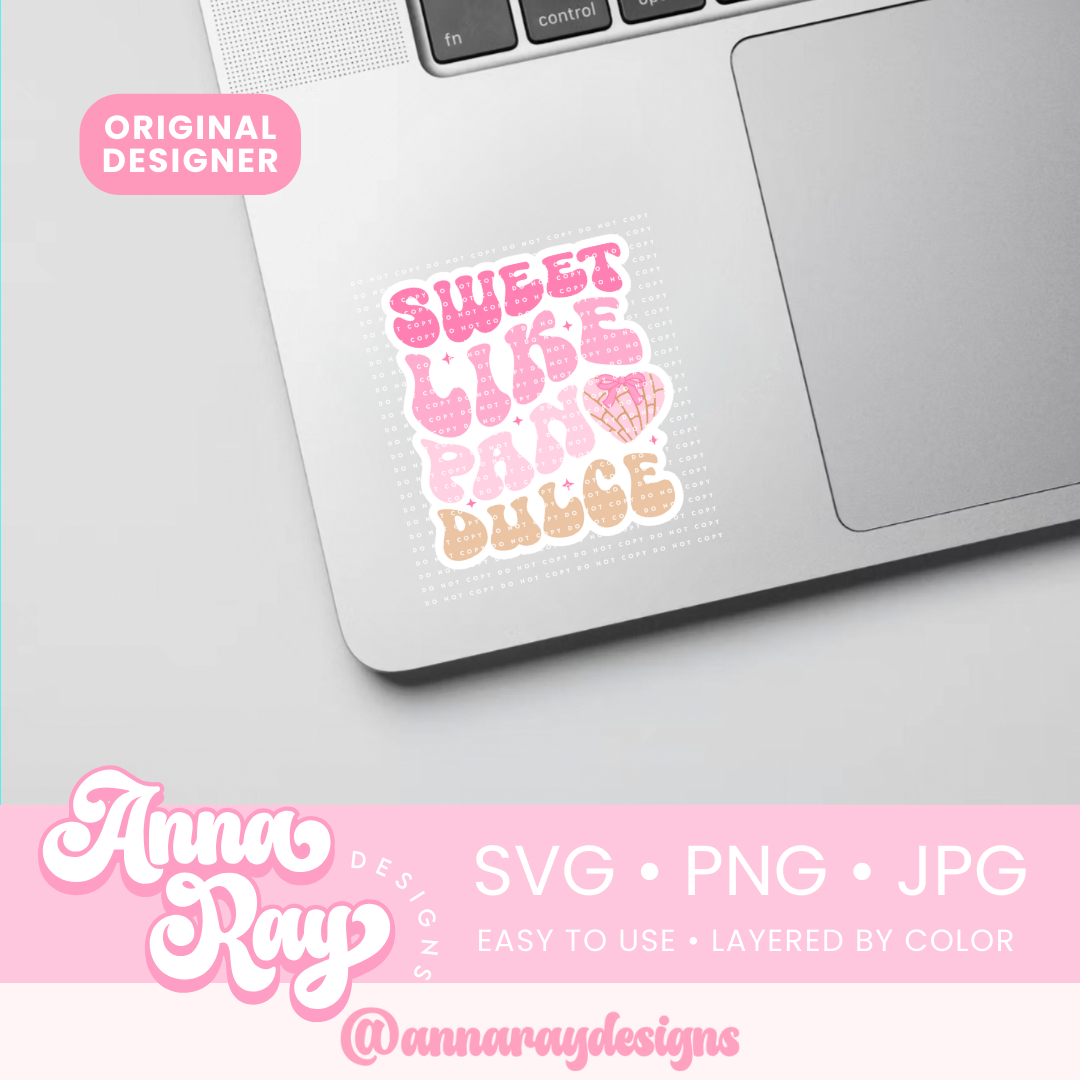 Sweet Like Pan Dulce SVG PNG JPG