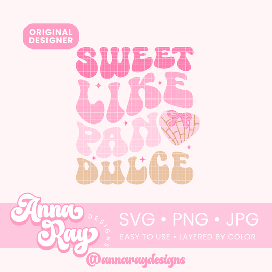 Sweet Like Pan Dulce SVG PNG JPG