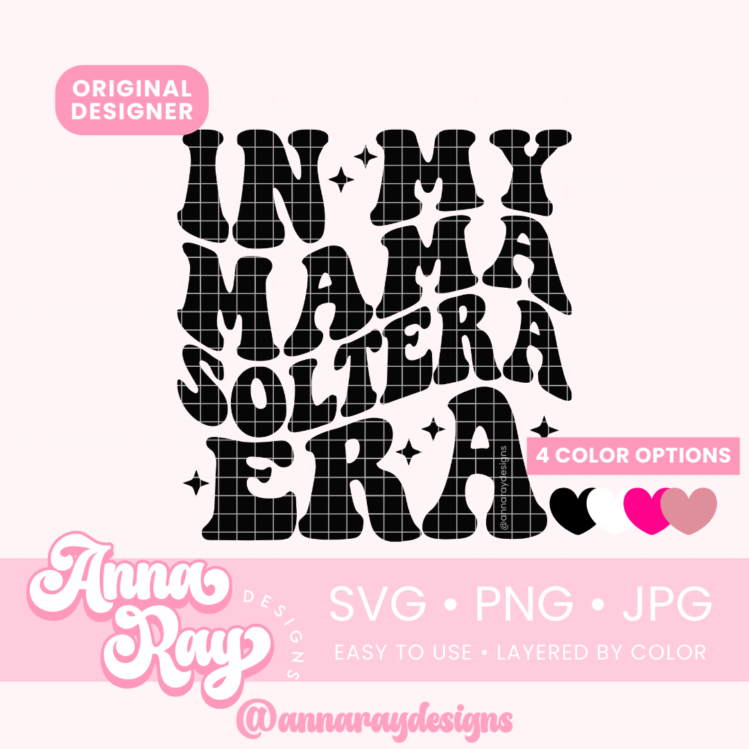 In My Mama Soltera Era SVG PNG JPG