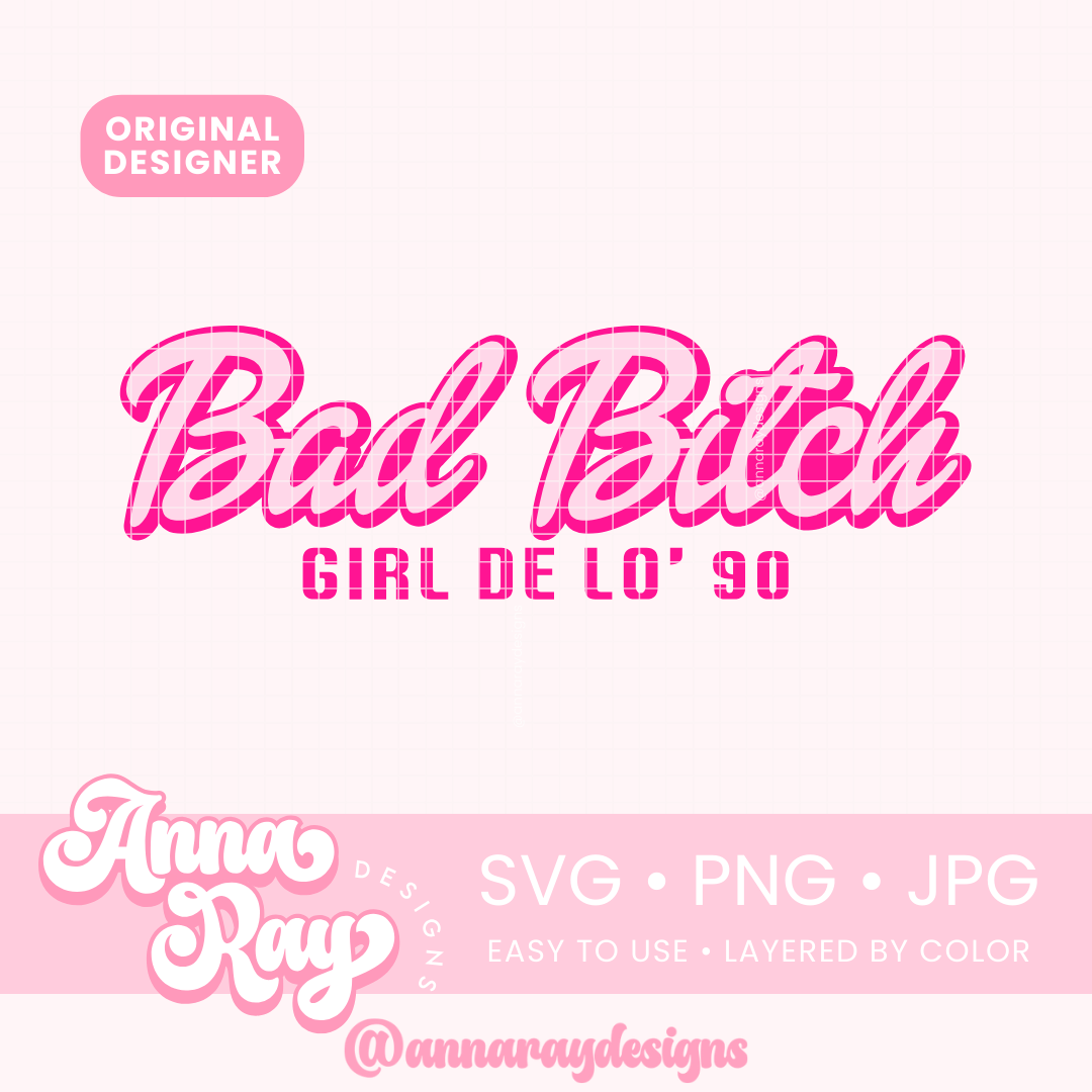 Bad Bitch Girl SVG PNG JPG