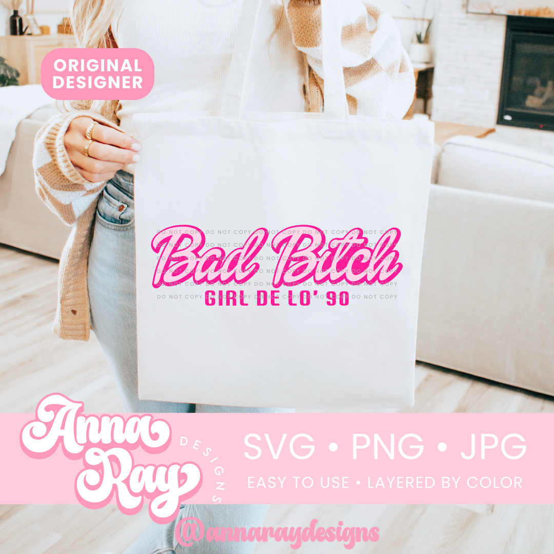 Bad Bitch Girl SVG PNG JPG