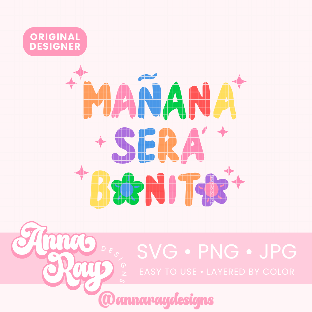 Manana Sera Bonito SVG PNG JPG