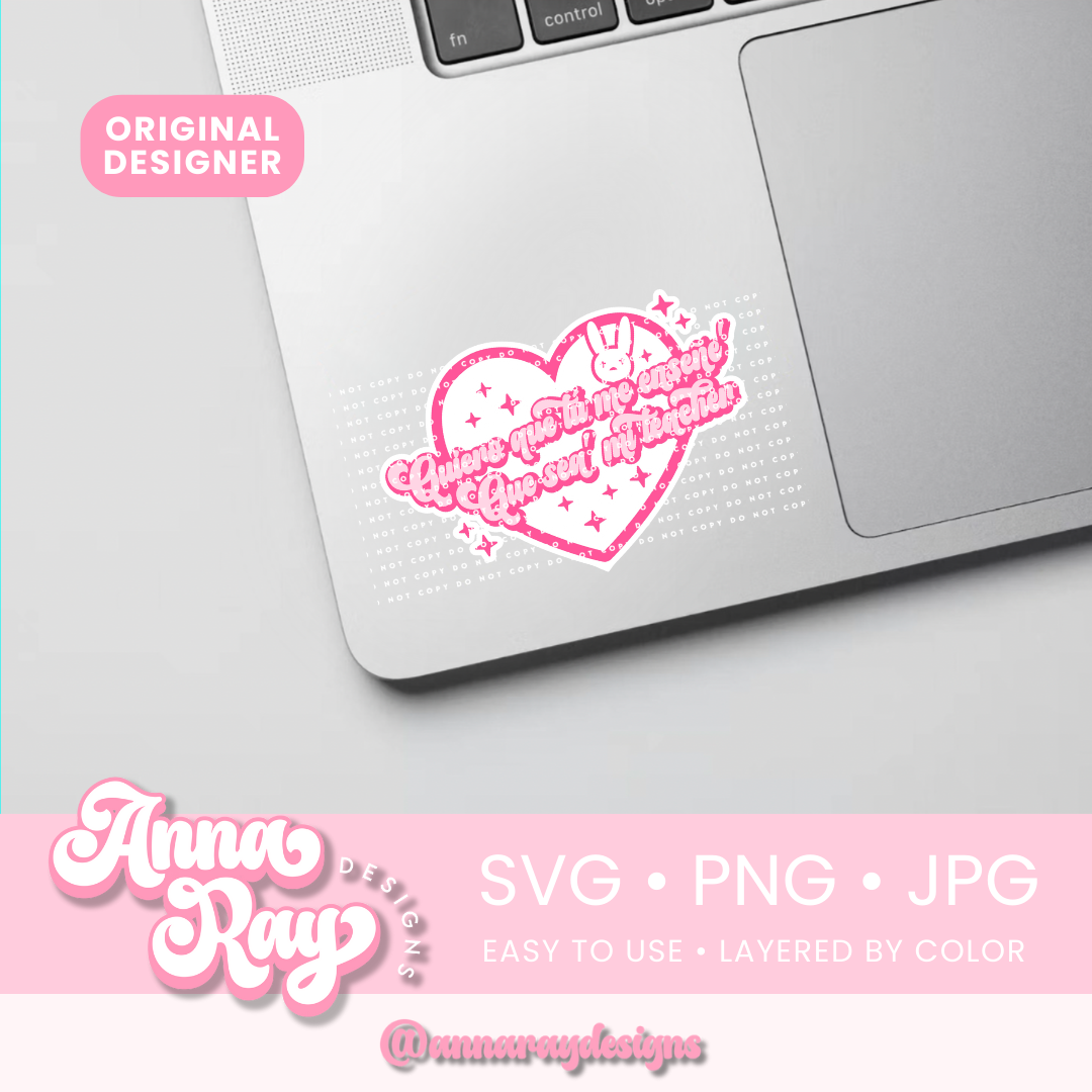 Quiero Que Tu Me Enseñe' Corazon SVG PNG JPG