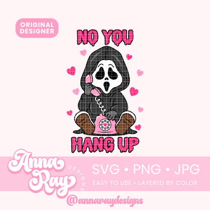 No You Hang Up SVG PNG JPG