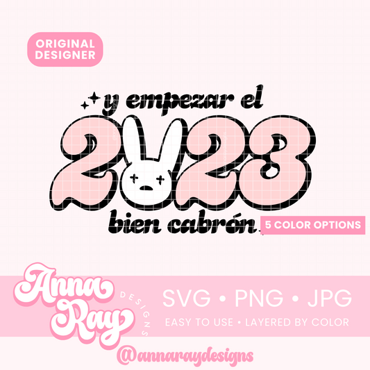 Año Nuevo, Y Empezar El 2023 Bien Cabron SVG PNG JPG