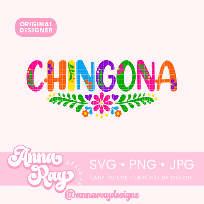 Colorful Floral Chingona SVG PNG JPG