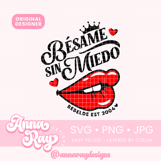 Bésame Sin Miedo SVG PNG JPG