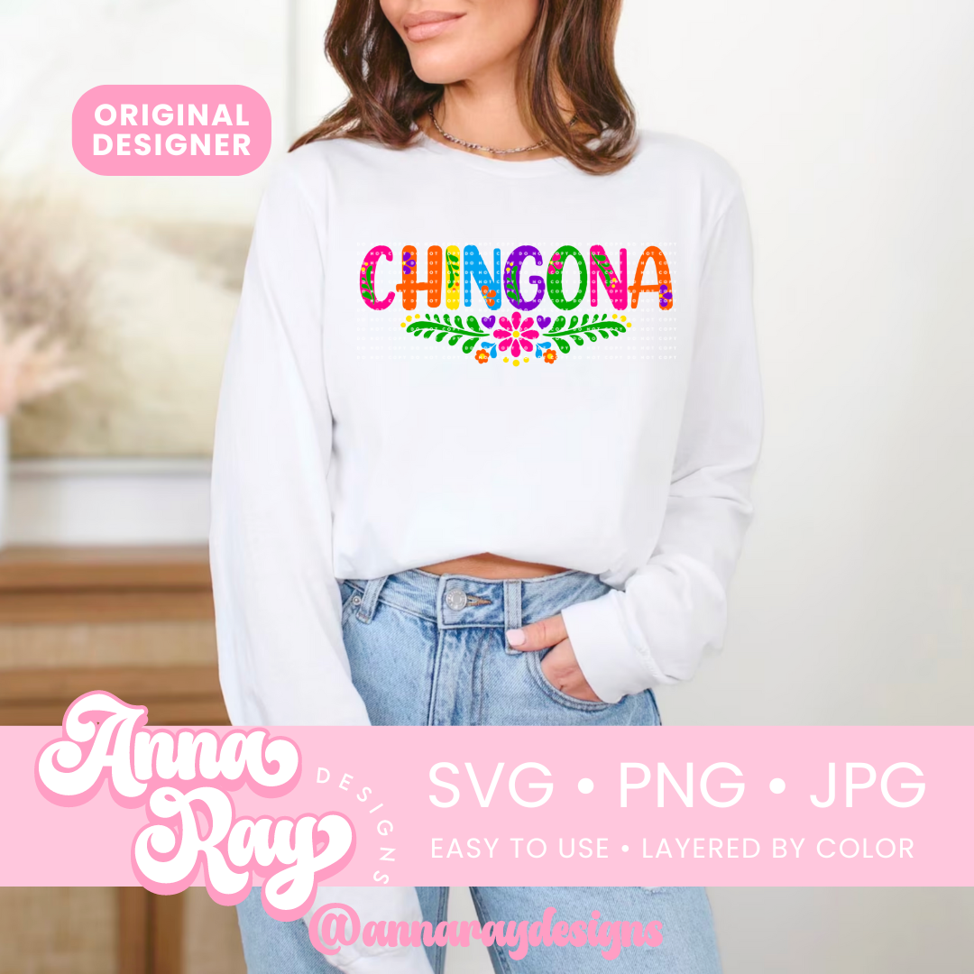 Colorful Floral Chingona SVG PNG JPG